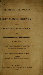 Startling disclosures of the great Mormon conspiracy against the liberties of this country : being the celebrated "endowment" as it was acted by upwards of twelve thousand men and women in secret in the Nauvoo temple, in 1846, and said to have been reveal_cover