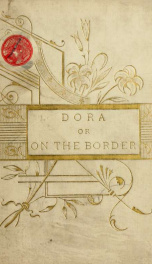 Dora : or, On the border, and other poems_cover