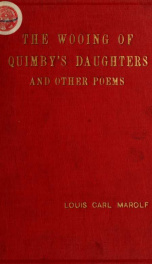 The wooing of Quimby's daughters, and other poems; a poetic nosegay of lyrics, ballads, odes, and tales_cover