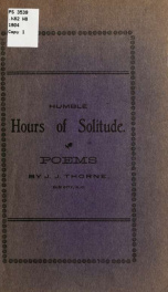 Humble hours of solitude. Poems c by J.J. Thorne .._cover