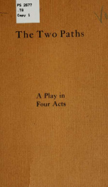 The two paths; a play in four acts .._cover