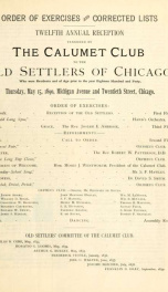 Order of exercises and corrected lists, twelfth annual reception tendered by the Calumet Club to the old settlers of Chicago who were residents and of age prior to the year eighteen hundred and forty_cover