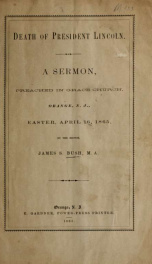 Death of president Lincoln : A sermon, preached in Grace Church, Orange, N.J., Easter, April 16, 1865_cover