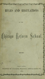 Rules and regulations of the Chicago Reform School_cover