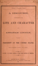 A discourse, commemorative of the life and character of Abraham Lincoln, late President of the United States, delivered April 23, 1865_cover