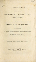 A discourse prepared for the National Fast Day June 1st, 1865 : on account of the murder of our late president, and preached at St. Thomas' Church, Homestead, Baltimore County, Md._cover