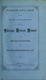 Annual report of the superintendent of the Chicago Reform School to the Board of Guardians 14th_cover