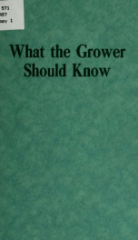 What the grower should know. 1915. A handbook of reliable information_cover