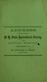 Address delivered at the annual meeting of the N. Y. state agricultural society, Albany, February 11, 1864_cover