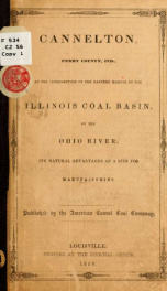 Cannelton, Perry County, Ind., at the intersection of the eastern margin of the Illinois coal basin, by the Ohio River; its natural advantages as a site for manufacturing_cover