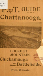 Guide to Chattanooga, Lookout mountain and Chickamauga national military park .._cover