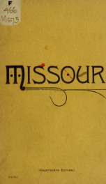 Statistics and information concerning the state of Missouri and its cheap farming lands, the grazing and dairy region, ... and limitless opportunities for labor and capital. With compliments of the General passenger department of the Missouri Pacific Rail_cover