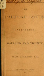 The railroad system of California : Oakland and vicinity ; State University, etc_cover