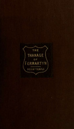 The thanage of Fermartyn including the district commonly called Formartine : its proprietors, with genealogical deductions; its parishes, ministers, churches, churchyards, antiquities &c._cover