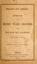 England and America : speech of Henry Ward Beecher at the Free-trade Hall, Manchester, October 9, 1863_cover