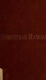 The Homestead manual of valuable information for the people relating principally to the farm, orchard, garden and household .._cover