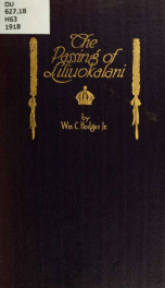 The passing of Liliuokalani : preceded by A brief historical interpretation of the life of Liliuokalani of Hawaii_cover