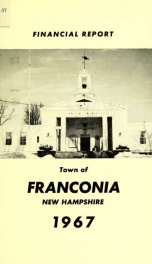 Annual financial report of the town officers of Franconia, N.H 1967_cover