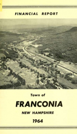 Annual financial report of the town officers of Franconia, N.H 1964_cover