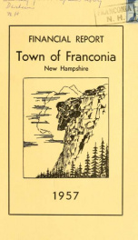 Annual financial report of the town officers of Franconia, N.H 1957_cover