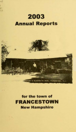 Annual reports Town of Francestown, New Hampshire 2003_cover