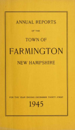 Annual reports of the Town of Farmington, New Hampshire 1945_cover