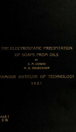 The electrostatic precipitation of soaps from oils_cover