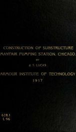 Construction of substructure of Mayfair pumping station, City of Chicago_cover