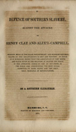 A defence of southern slavery : against the attacks of Henry Clay and Alex'r. Campbell_cover