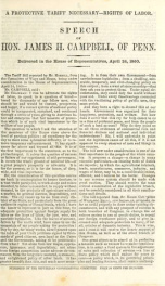 A protective tariff necessary--rights of labor : speech of Hon. James H. Campbell, of Penn., delivered in the House of Representatives, April 24, 1860_cover