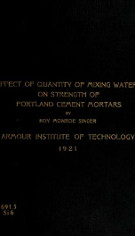 The effect of quantity of mixing water on the strength of various Portland cement mortars_cover