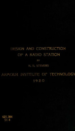 The design and construction of a radio station for the Armour Institute of Technology_cover