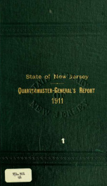 Report of the Quartermaster- General of the State of New Jersey, for the year 1911 1911_cover