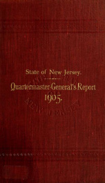 Report of the Quartermaster- General of the State of New Jersey, for the year 1905 1905_cover