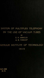 A system of multiplex telephony by the use of vacuum tubes_cover