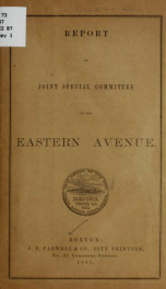 Report of Joint special committee on the Eastern avenue .._cover