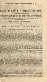 Speech of Hon. B.F. Hallett, of Mass., in Washington City, June 25, 1860 ; [and,] Minority report of Mr. Stevens, of Oregon, against the exclusion of the regular southern delegates at the Baltimore Convention ; [and,] Mr. Leach's protest_cover