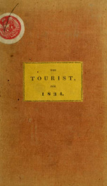 The tourist, or Pocket manual for travellers on the Hudson River, the western canal and stage road to Niagara Falls, down Lake Ontario and the St. Lawrence to Montreal and Quebec. Comprising also the routes to Lebanon, Ballston, and Saratoga Springs. 3d e_cover