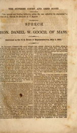 The Supreme Court and Dred Scott : speech of Hon. Daniel W. Gooch, of Mass. Delivered in the U.S. House of Representatives, May 3, 1860_cover