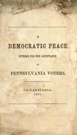 A Democratic peace offered for the acceptance of Pennsylvania voters_cover