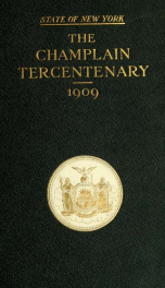 The Champlain tercentenary. Report of the New York lake Champlain tercentenary commission_cover