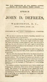 The war commenced by the rebels ; Copperheads of the North their allies : speech of John D. Defrees, in Washington, D.C., Monday evening, August 1, 1864_cover