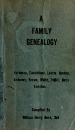 A family genealogy: Harkness, Carmichael, Lester, Greene, Andrews, Brown, White, Polhill [and] Beck families_cover