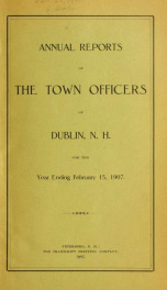 Annual reports of the Town of Dublin, New Hampshire 1907_cover