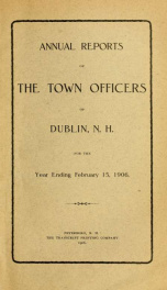 Annual reports of the Town of Dublin, New Hampshire 1906_cover