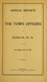 Annual reports of the Town of Dublin, New Hampshire 1899_cover