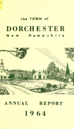 Annual report the Town of Dorchester, New Hampshire 1964_cover