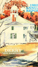 Annual reports of the Town of Derry, New Hampshire 1982_cover