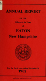 Annual report of the Town of Eaton, New Hampshire 1982_cover