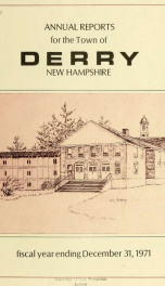 Annual reports of the Town of Derry, New Hampshire 1971_cover